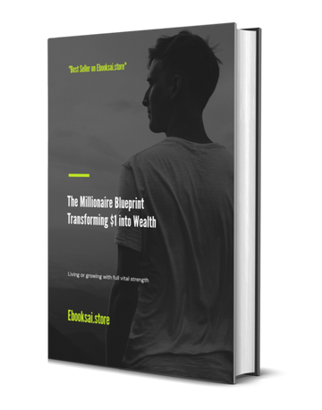 The Millionaire Blueprint: Transforming $1 into Wealth