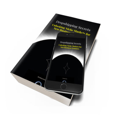 Dropshipping Secrets Unlocking Niche Markets