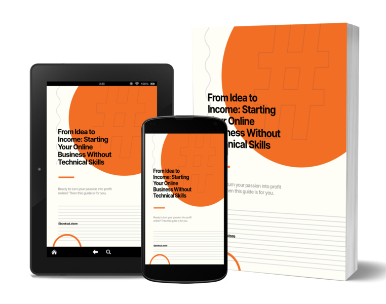 From Idea to Income: Starting Your Online Business Without Technical Skills