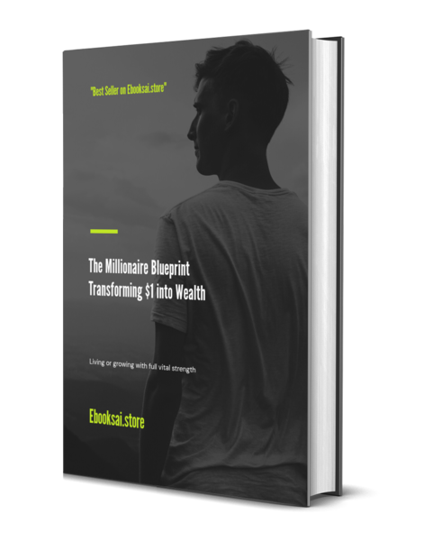 The Millionaire Blueprint: Transforming $1 into Wealth