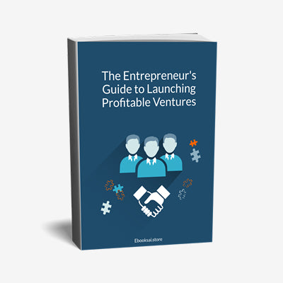 Entrepreneur's Guide to Launching Profitable Ventures