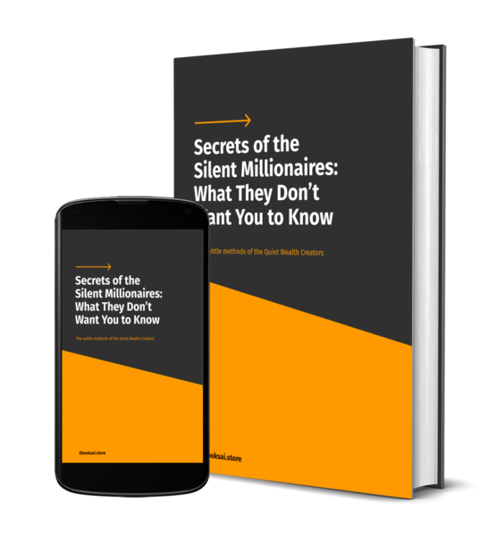 Secrets of the Silent Millionaires: What They Don’t Want You to Know