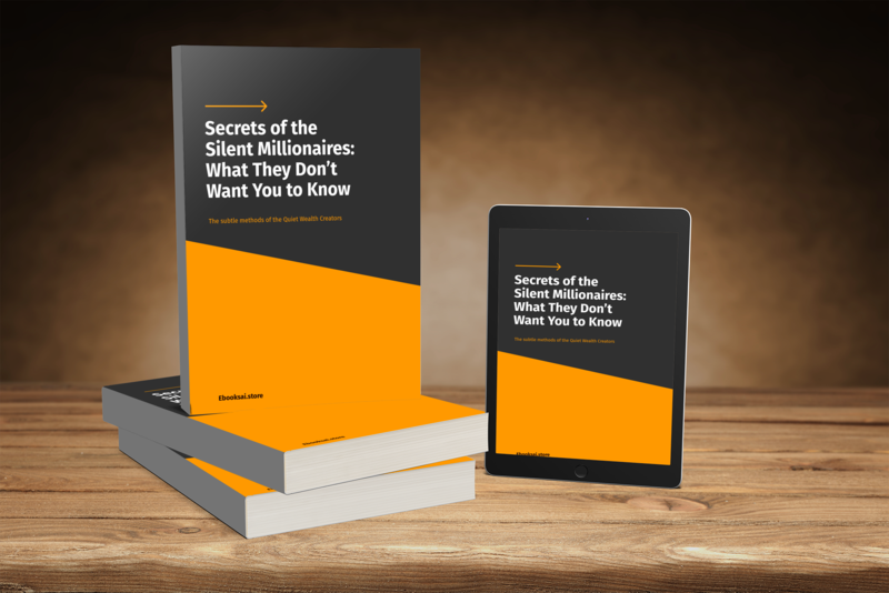 Secrets of the Silent Millionaires: What They Don’t Want You to Know