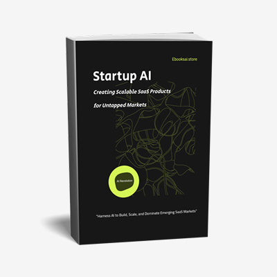 The Startup AI - Creating Scalable SaaS Products for Untapped Markets