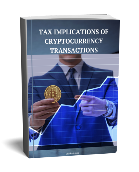 Tax Implications of Cryptocurrency Transactions