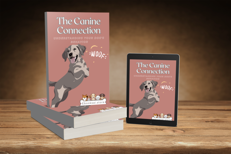 The Canine Connection -  Understanding Your Dog's Behavior