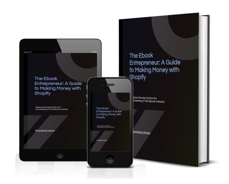 The Ebook Entrepreneur: A Guide to Making Money with Shopify