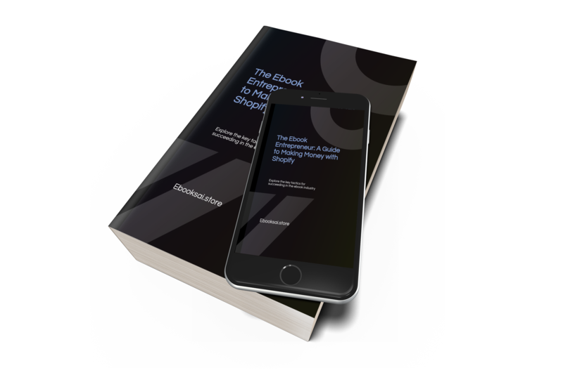 The Ebook Entrepreneur: A Guide to Making Money with Shopify