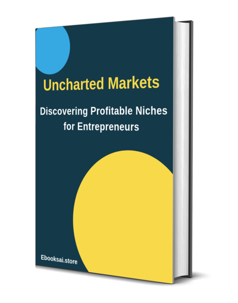 Learn how to find profitable niches, assess market potential, and build a successful business with Uncharted Markets: Discovering Profitable Niches for Entrepreneurs. Perfect for entrepreneurs, startups, and online business owners